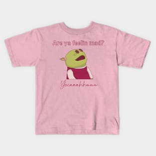 Nanalan are you feeling mad? Kids T-Shirt